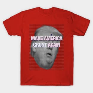 MAKE AMERICA GRUNT AGAIN T-Shirt